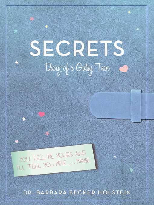 Title details for Secrets: Diary of a Gutsy Teen by Barbara Becker Holstein - Wait list